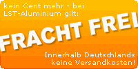 Bei LST-Aluminium gilt: Fracht frei innerhalb Deutschland